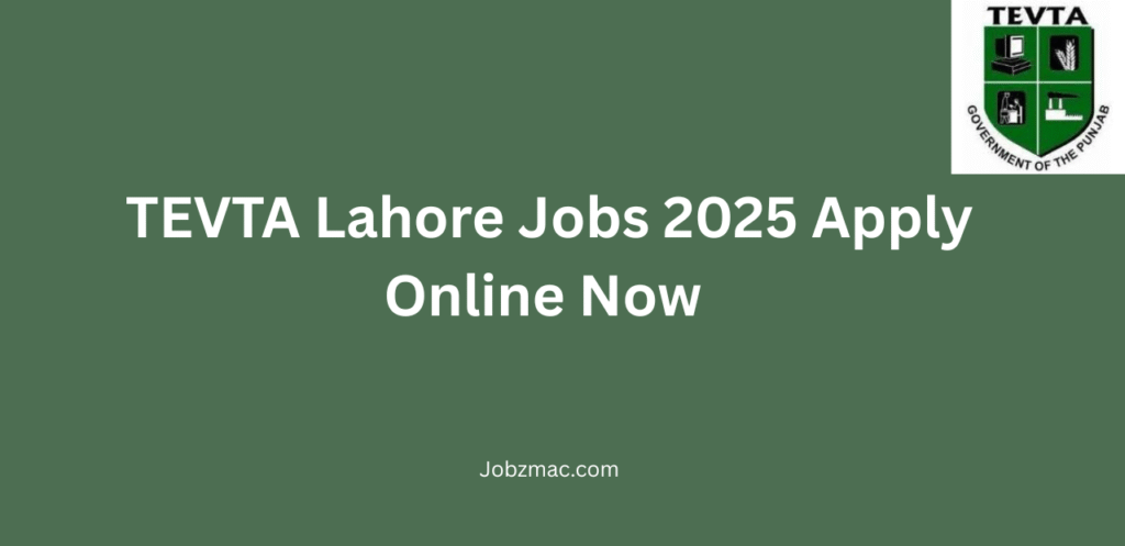 TEVTA Lahore Jobs 2025 Apply Online Now