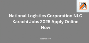 National Logistics Corporation NLC Karachi Jobs 2025 Apply Online Now